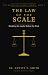 The Law of the Scale by DeWitt Smith