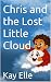 Chris and the Lost Little C...