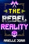 The Rebel Reality...