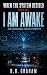 I Am Awake  by D.H. Graham