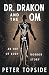 Dr. Drakon and the Om: An O...