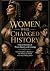 WOMEN WHO CHANGED HISTORY: ...