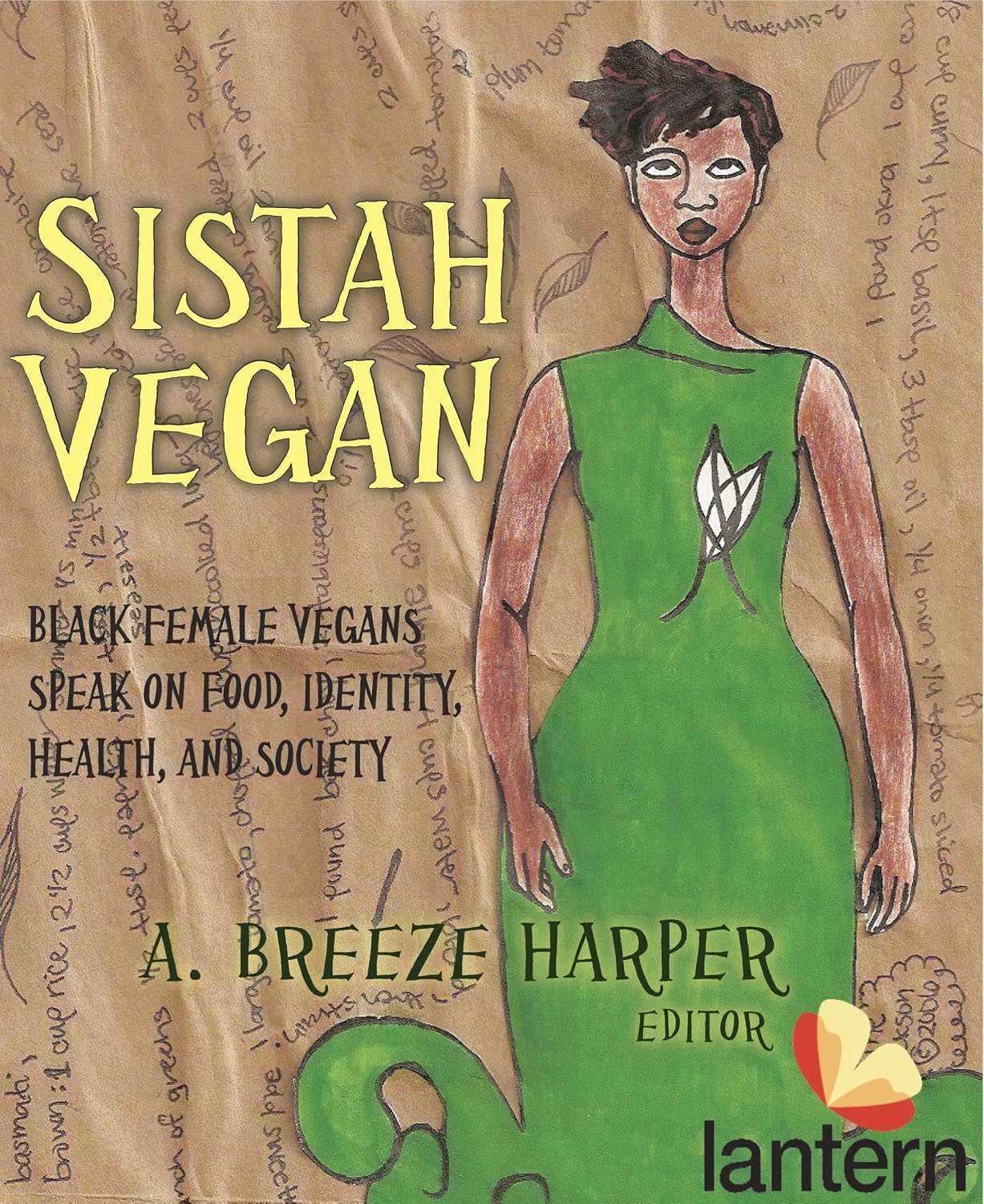 Sistah Vegan: Black Women Speak on Food, Identity, Health, and Society