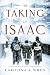 The Taking of Isaac by Carolina A. Wren The Taking of Isaac by Carolina A. Wren