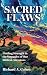 SACRED FLAWS: Finding Stren...