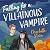 Falling for a Villainous Vampire: A Novel