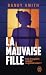 La mauvaise fille
