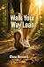 Walk Your Way Lean by Clara Bennett