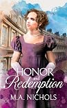 Honor and Redemption by M.A. Nichols