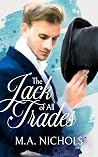 The Jack of All Trades by M.A. Nichols
