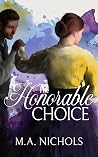 The Honorable Choice by M.A. Nichols