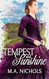 Tempest and Sunshine by M.A. Nichols