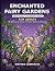 Enchanted Fairy Gardens Gra...