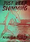 JUST KEEP SWIMMIN...