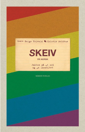 Skeiv på norsk - jakten på et ord og en identitet