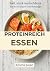 Proteinreich essen: Satt, s...