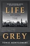Life Within The Grey