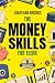 Money Skills for Teens: The...