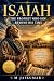 ISAIAH: The Prophet Who Saw...
