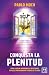 Conquista la plenitud: Cómo...