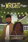 The Wright Man: A...