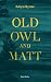 Old Owl and Matt
