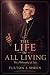 The Life of All Living by Fulton J. Sheen  by Fulton Sheen