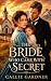 The Bride Who Came with a Secret: Historical Western Romance