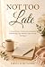 Not Too Late: A Gray Divorc...