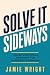 Solve It Sideways: Unconven...