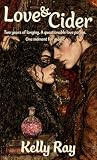 Love & Cider by Kelly  Ray