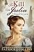 To Kill for Julia by Patrick J. Collins