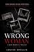 The Wrong Woman by Louise Shellis The Wrong Woman by Louise Shellis