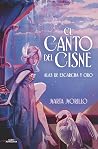 Alas de escarcha y oro: El canto del cisne: Alas de escarcha y oro