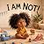 I AM NOT!
