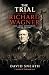 THE TRIAL OF RICHARD WAGNER...