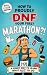 How to Proudly DNF Your Fir...