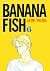 Banana Fish 6. Cilt by Akimi Yosida