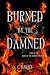 Burned by the Damned (Serie...