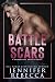 Battle Scars by Jennifer Rebecca