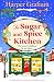 The Sugar and Spice Kitchen...