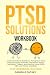 PTSD Solutions Workbook: Ac...