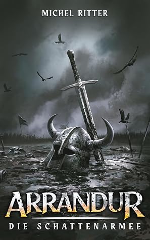 Arrandur: Die Schattenarmee (Buch 1 der epischen Mittelalter-Fantasy-Saga) (German Edition)