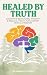Healed By Truth: Cognitive ...