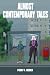 Almost Contemporary Tales