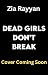 Dead Girls Don't Break: A D...