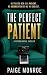 The Perfect Patient