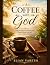 A Coffee with God by Elian Vareth