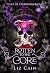 Rotten to the Core (Spicy D...