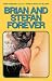 Brian and Stefan Forever: A...